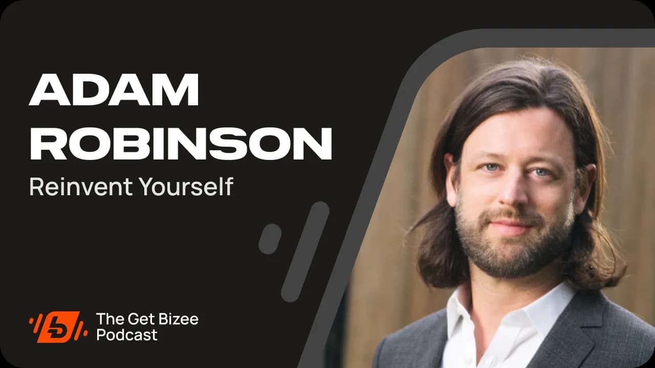 Get Bizee Podcast Thumbnail - Adam Robinson