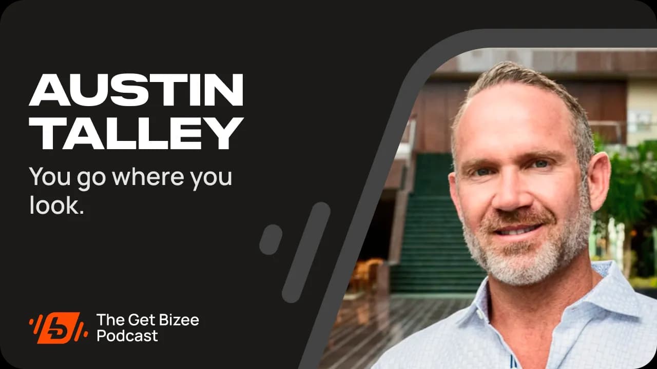 Get Bizee Podcast Thumbnail - Austin Talley 